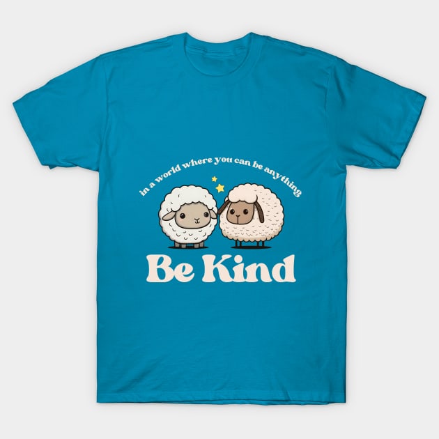 Cute Be Kind Shirt, Unisex sheep shirt, Cute be kind sheep Mascot Tshirts, Gift shirt for sheep lover, Cute friendship shirt T-Shirt by GuavanaboyMerch